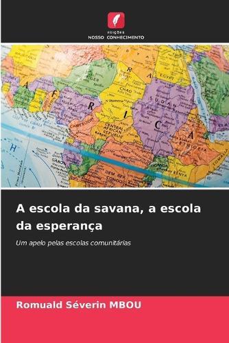 A escola da savana, a escola da esperança
