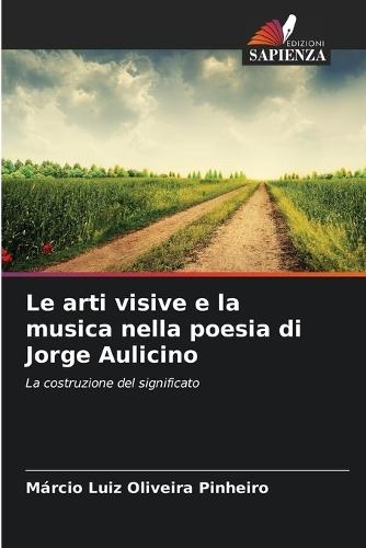 Le arti visive e la musica nella poesia di Jorge Aulicino