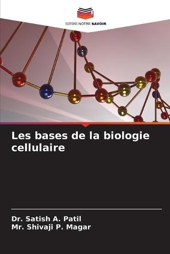 Les bases de la biologie cellulaire