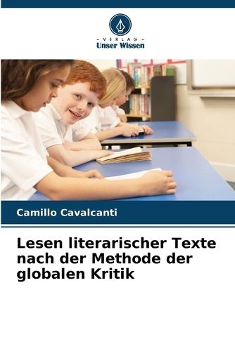 Lesen literarischer Texte nach der Methode der globalen Kritik