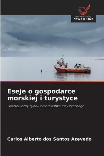 Eseje o gospodarce morskiej i turystyce