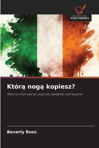 Którą nogą kopiesz?