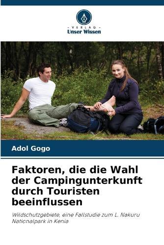 Faktoren, die die Wahl der Campingunterkunft durch Touristen beeinflussen