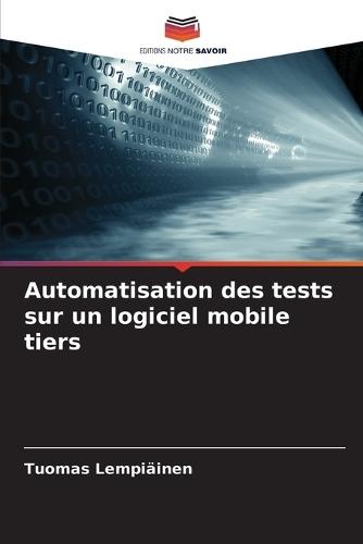 Automatisation des tests sur un logiciel mobile tiers