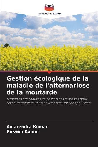 Gestion écologique de la maladie de l'alternariose de la moutarde