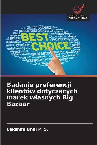 Badanie preferencji klientów dotyczących marek wlasnych Big Bazaar