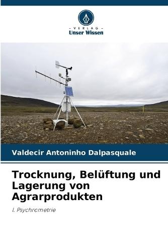 Trocknung, Belüftung und Lagerung von Agrarprodukten