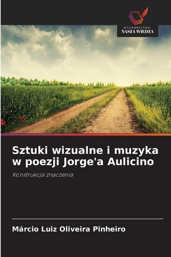 Sztuki wizualne i muzyka w poezji Jorge'a Aulicino