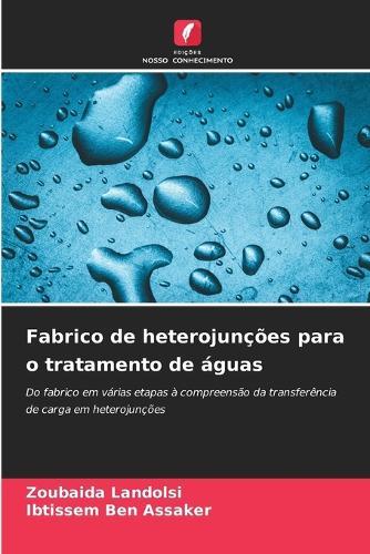 Fabrico de heterojunções para o tratamento de águas