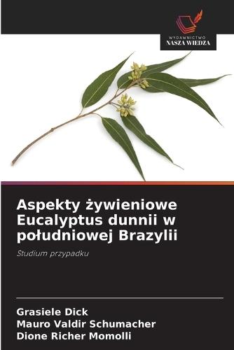 Aspekty żywieniowe Eucalyptus dunnii w poludniowej Brazylii