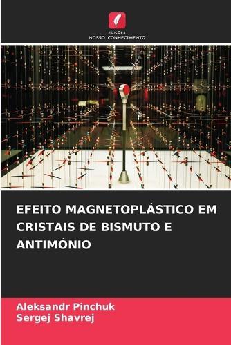 Efeito Magnetoplástico Em Cristais de Bismuto E Antimónio