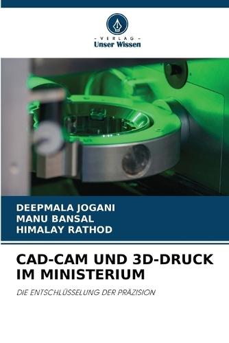 Cad-CAM Und 3d-Druck Im Ministerium