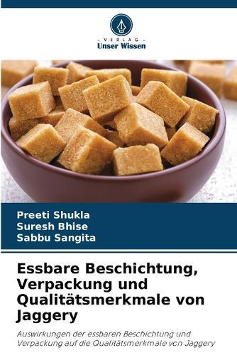 Essbare Beschichtung, Verpackung und Qualitätsmerkmale von Jaggery