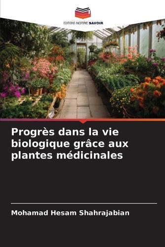 Progrès dans la vie biologique grâce aux plantes médicinales