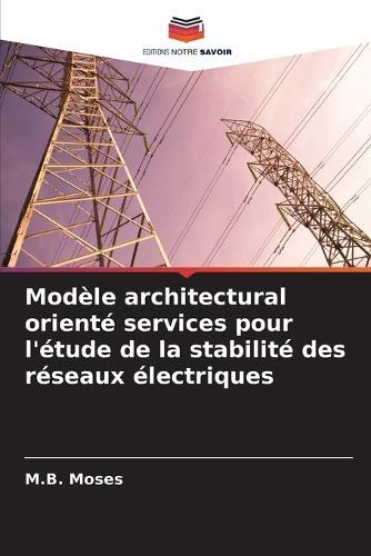 Modèle architectural orienté services pour l'étude de la stabilité des réseaux électriques