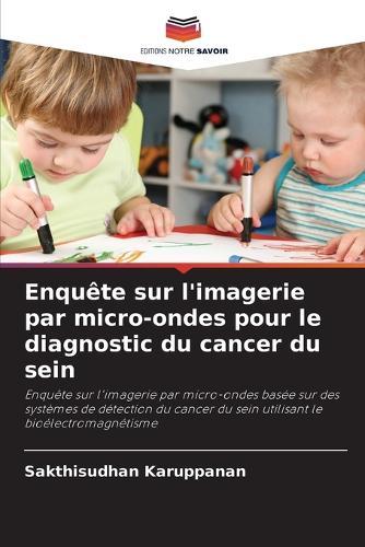 Enquête sur l'imagerie par micro-ondes pour le diagnostic du cancer du sein