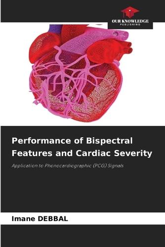 Performance of Bispectral Features and Cardiac Severity