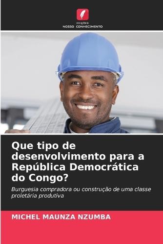Que tipo de desenvolvimento para a República Democrática do Congo?