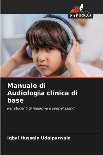 Manuale di Audiologia clinica di base