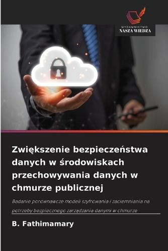 Zwiększenie bezpieczeństwa danych w środowiskach przechowywania danych w chmurze publicznej