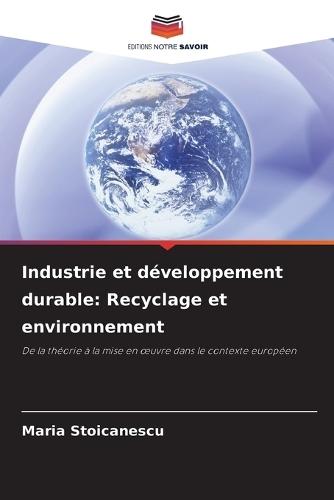 Industrie et développement durable: Recyclage et environnement
