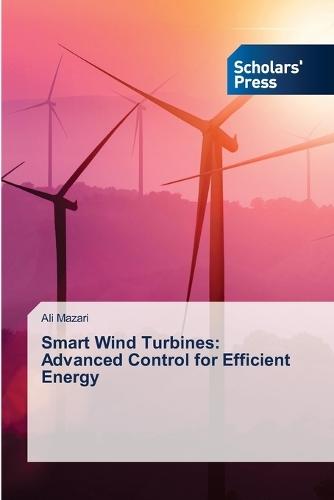Smart Wind Turbines: Advanced Control for Efficient Energy