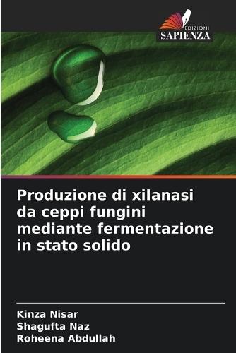 Produzione di xilanasi da ceppi fungini mediante fermentazione in stato solido
