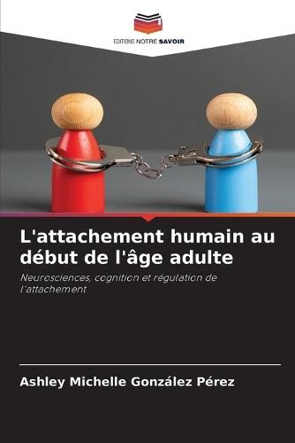 L'attachement humain au début de l'âge adulte