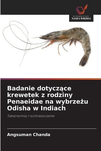 Badanie dotyczące krewetek z rodziny Penaeidae na wybrzeżu Odisha w Indiach