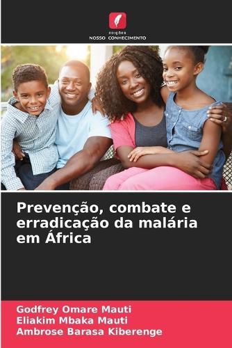 Prevenção, combate e erradicação da malária em África