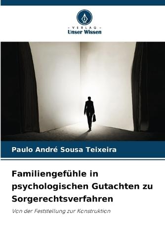 Familiengefühle in psychologischen Gutachten zu Sorgerechtsverfahren