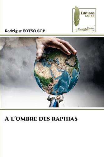 A l'ombre des raphias