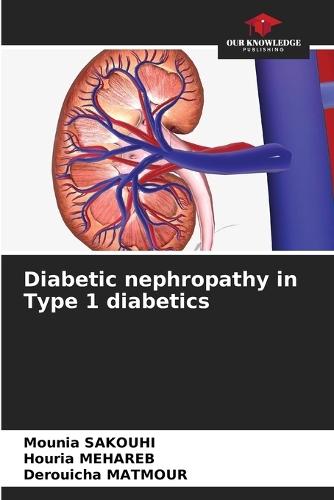 Diabetic nephropathy in Type 1 diabetics