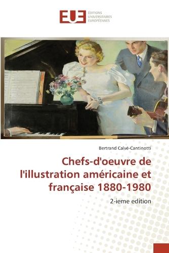 Chefs-d'oeuvre de l'illustration américaine et française 1880-1980