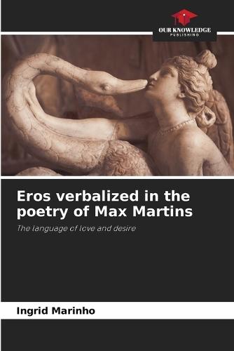 Eros verbalized in the poetry of Max Martins