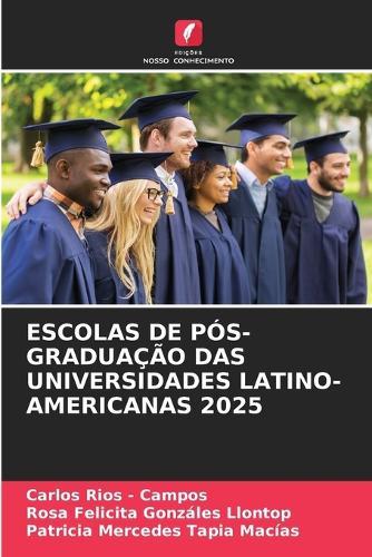 Escolas de Pós-Graduação Das Universidades Latino-Americanas 2025