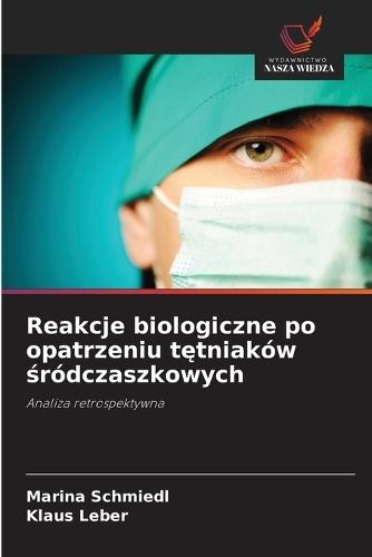 Reakcje biologiczne po opatrzeniu tętniaków śródczaszkowych