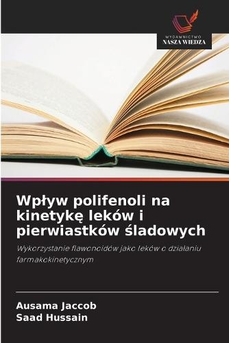 Wplyw polifenoli na kinetykę leków i pierwiastków śladowych