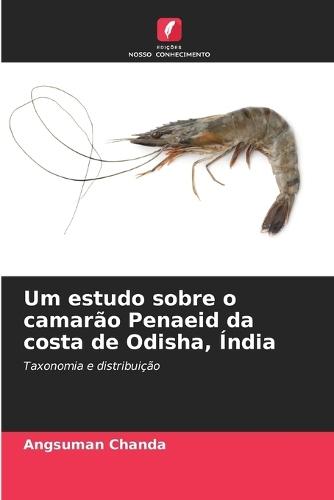 Um estudo sobre o camarão Penaeid da costa de Odisha, Índia
