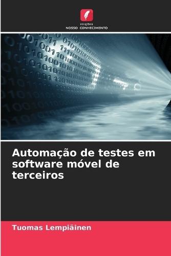 Automação de testes em software móvel de terceiros