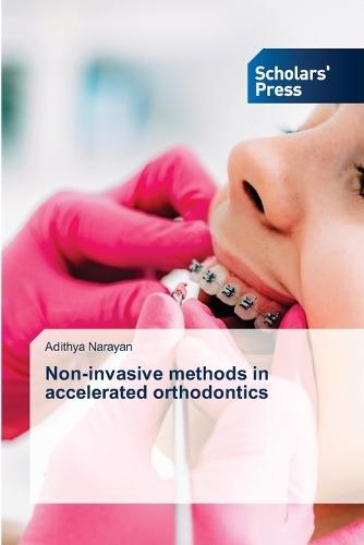Non-invasive methods in accelerated orthodontics