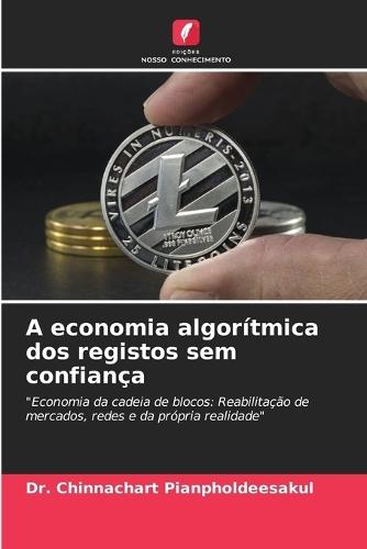 A economia algorítmica dos registos sem confiança