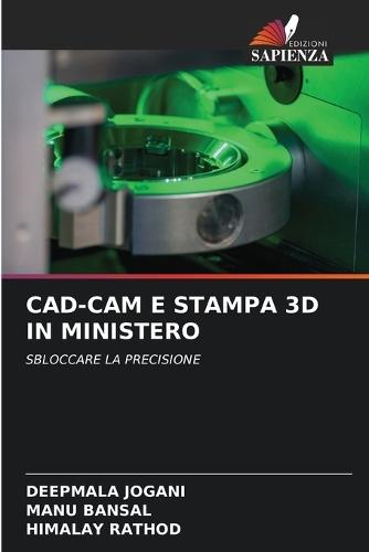 Cad-CAM E Stampa 3D in Ministero