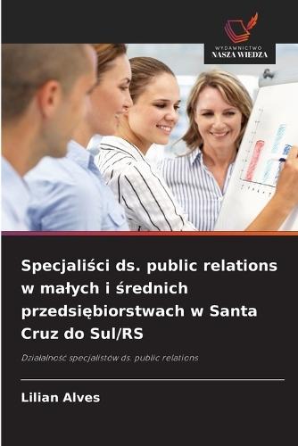 Specjaliści ds. public relations w malych i średnich przedsiębiorstwach w Santa Cruz do Sul/RS