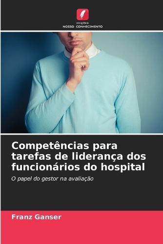Competências para tarefas de liderança dos funcionários do hospital