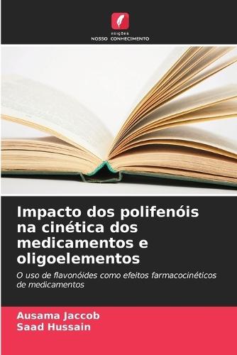 Impacto dos polifenóis na cinética dos medicamentos e oligoelementos