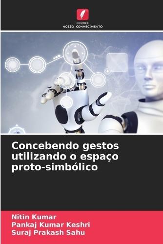 Concebendo gestos utilizando o espaço proto-simbólico