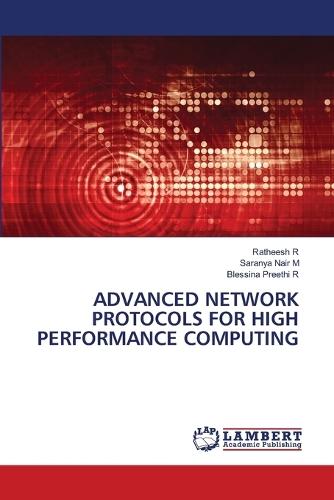 Advanced Network Protocols for High Performance Computing