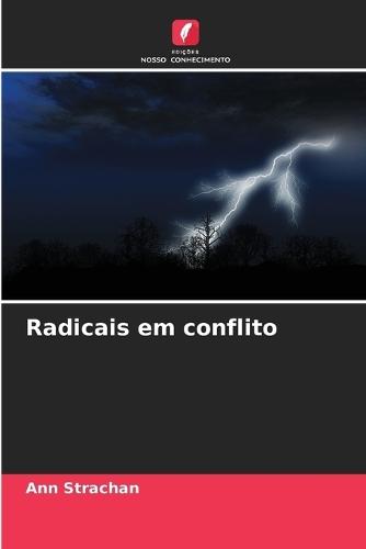 Radicais em conflito