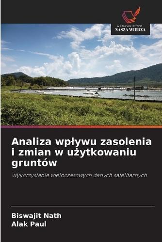Analiza wplywu zasolenia i zmian w użytkowaniu gruntów